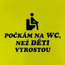 Počkám na WC než děti vyrostou