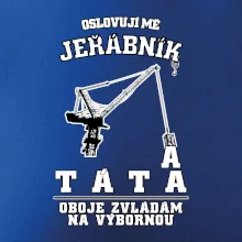 Oslovují mě jeřábník a táta