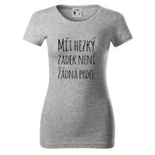 Mít hezký zadek není žádná prdel Mít hezký zadek není žádná prdel
