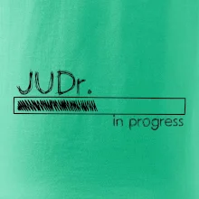 In progress titul JUDr. doktor/ doktorka práv