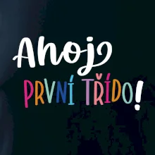 Ahoj první třído
