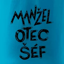 Manžel otec šéf - nápis štětkou (Pecka design)