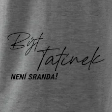 Být tatínek není sranda