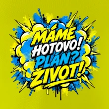 MÁME HOTOVO. Plán Život