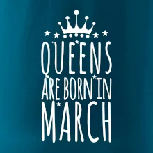 Queens are born in March