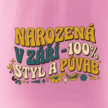 NAROZENÁ V ZÁŘÍ - 100% STYL A PŮVAB
