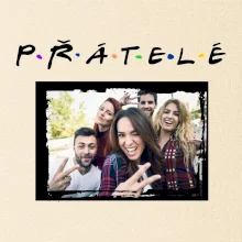 Přátelé Vlastní fotka