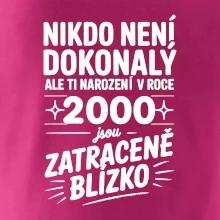 Nikdo není dokonalý ale ti narození v roce 2000 jsou zatraceně blízko