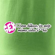 jsem důkaz toho, že moje máma ráda šuká