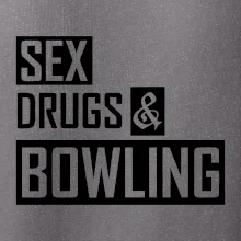 Sex drugs bowling