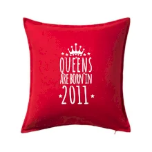 Queens are born in 2011