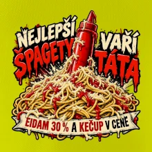 Nejlepší špagety vaří táta Eidam 30 procent a kečup v ceně