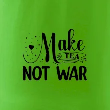 Make tea not war