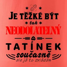 Je těžké být neodolatelný tatínek