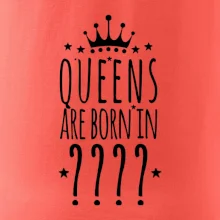 Queens are born in (vlastní měsíc narození)