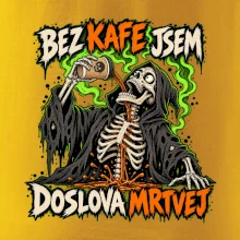 Kostlivec bez kafe je doslova mrtvej