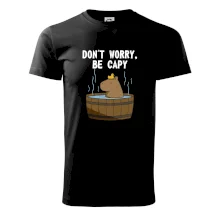Don't worry be capy Don't worry be capy