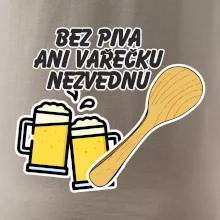 Bez piva ani vařečku nezvednu