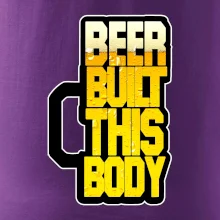 Beer built this body