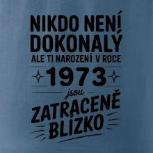 Nikdo není dokonalý ale ti narození v roce 1973 jsou zatraceně blízko