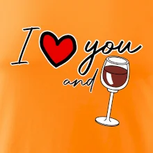 I love you and red wine