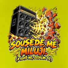 Sousedé mě milují