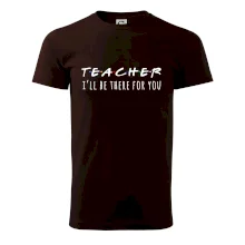 Teacher i'll be there for you