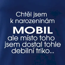 Chtěl jsem dostat k narozeninám mobil