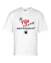 Já piju - tvoje superschopnost? šikmý nápis