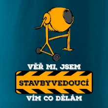 Vím co dělám stavbyvedoucí