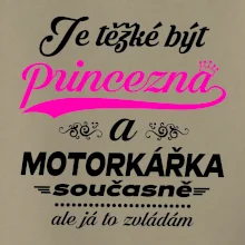Je těžké být princezna - motorkářka