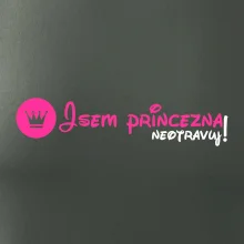 Jsem princezna, neotravuj!