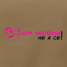 Jsem nadržená! No a co!