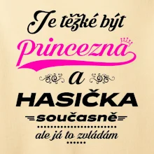 Je těžké být princezna - Hasička