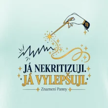 Já nekritizuji, já vylepšuji
