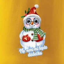 Ne, není mi teplo dědečku
