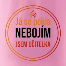 Barevný nápis Já se pekla nebojím, jsem učitelka