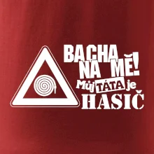 Bacha na mě! Můj táta je hasič