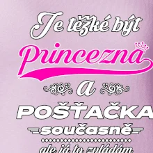 Je těžké být princezna - pošťačka