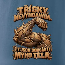 Třísky nevyndavám ty jsou součástí mýho těla - dřevěná paže