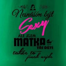 Nesnáším být sexy matka 3 dětí