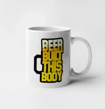 Beer built this body