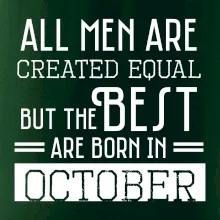 All men are created equal october