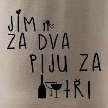 Jím za dva / Piju za tři