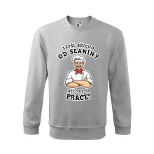 Lepší břicho od slaniny než hrb od práce Lepší břicho od slaniny než hrb od práce