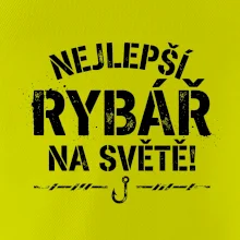NEJLEPŠÍ RYBÁŘ NA SVĚTĚ!