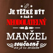 Je těžké být tak neodolatelný - manžel