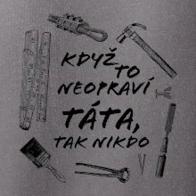 Když to neopraví táta, tak nikdo černobílé