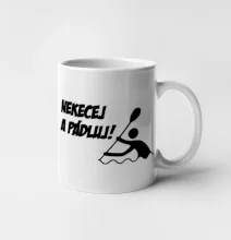 Nekecej a pádluj