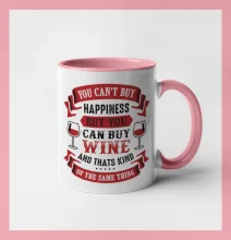 You can't buy happiness but you can buy wine